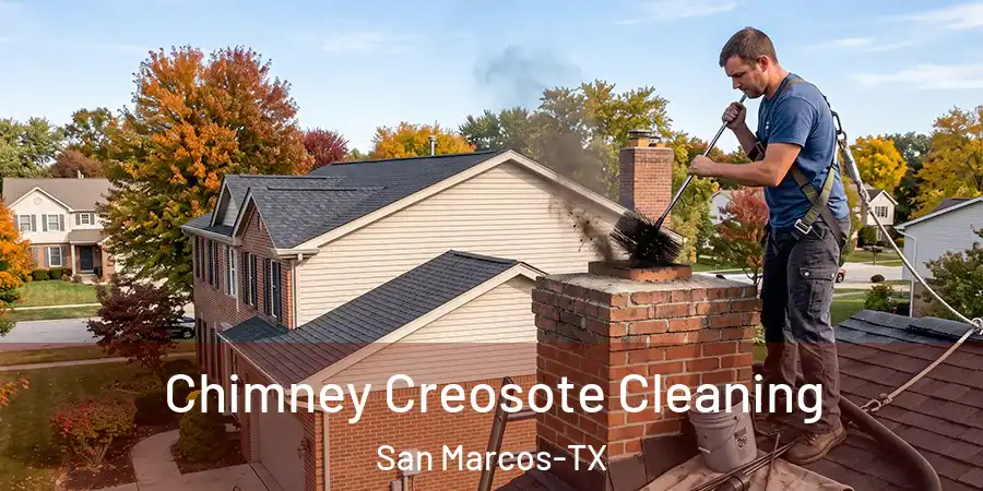  Chimney Creosote Cleaning San Marcos-TX