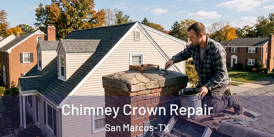  Chimney Crown Repair San Marcos-TX