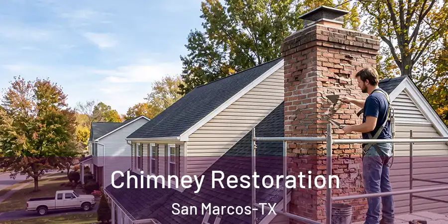 Chimney Restoration San Marcos-TX