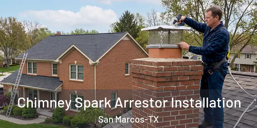 Chimney Spark Arrestor Installation San Marcos-TX
