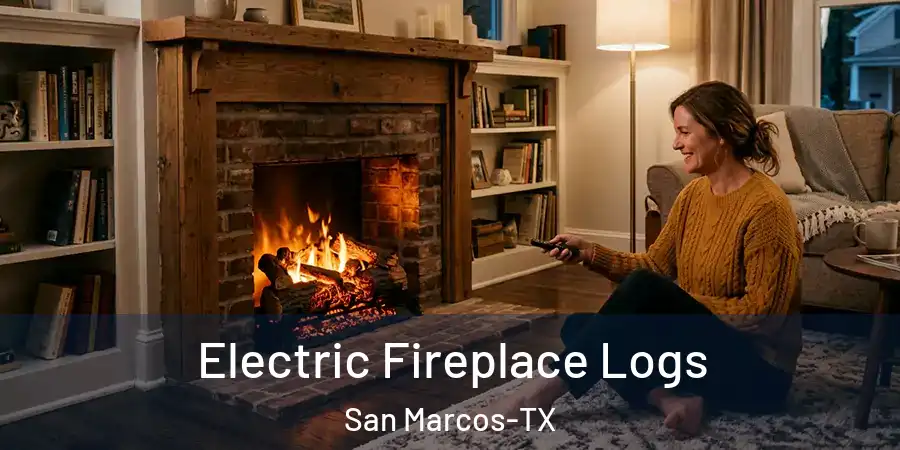 Electric Fireplace Logs San Marcos-TX