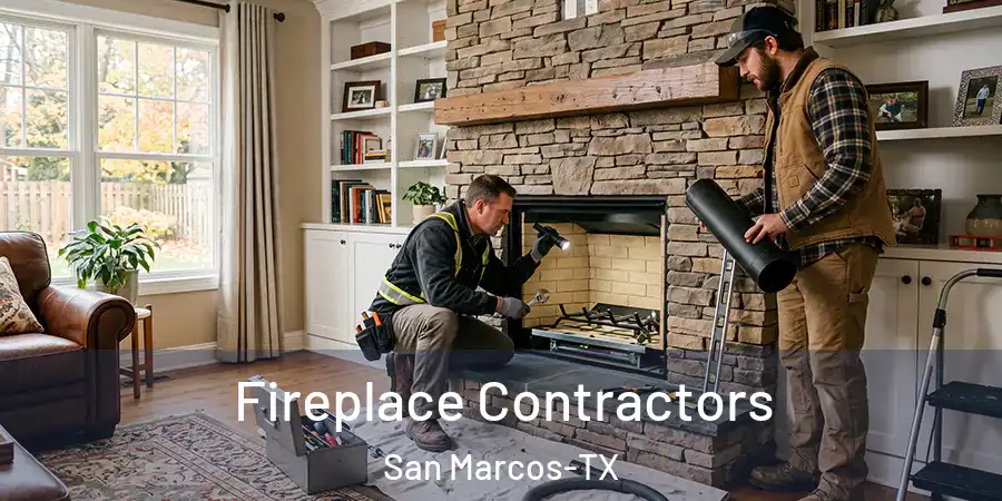 Fireplace Contractors San Marcos-TX