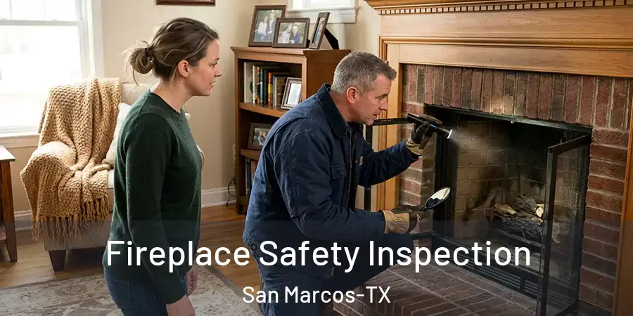 Fireplace Safety Inspection San Marcos-TX