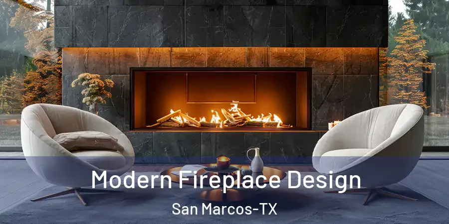 Modern Fireplace Design San Marcos-TX